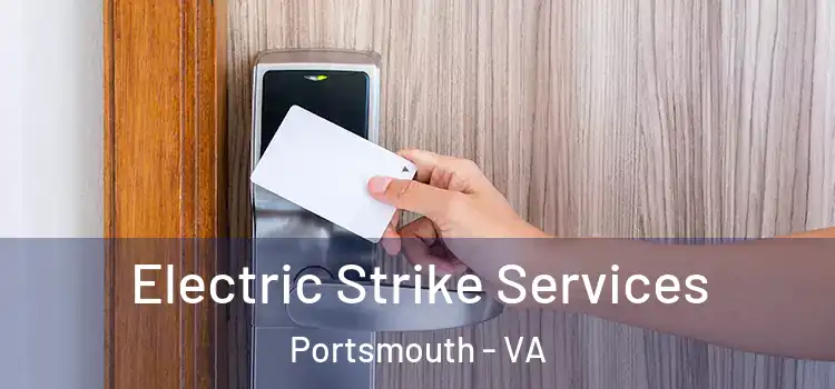  Electric Strike Services Portsmouth - VA