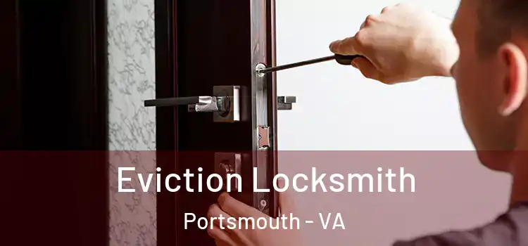  Eviction Locksmith Portsmouth - VA